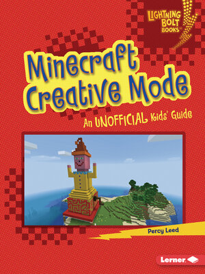 cover image of Minecraft Creative Mode: an Unofficial Kids' Guide
